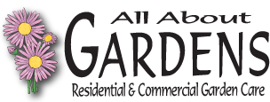 All About Gardens - Residential & Commercial Garden Care